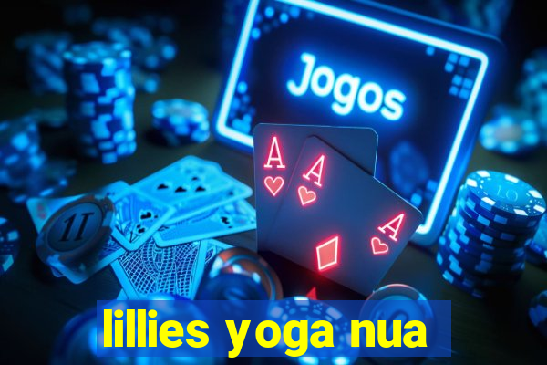 lillies yoga nua